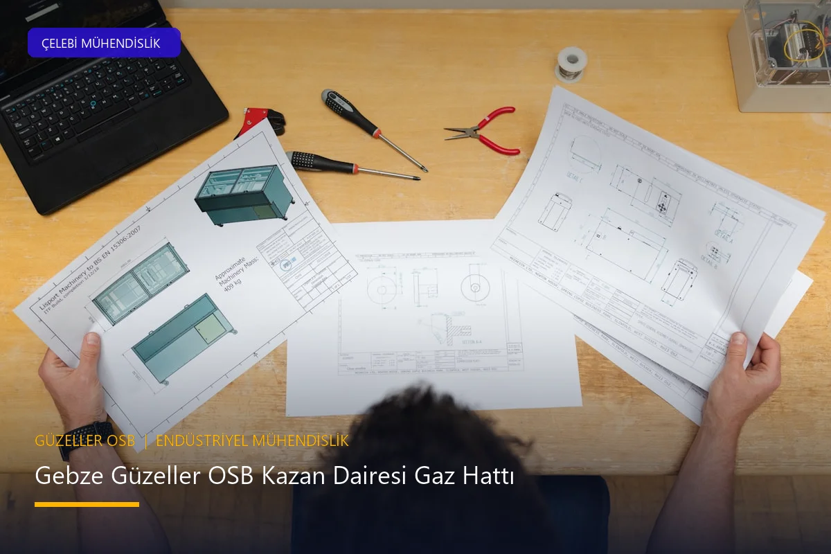 Gebze Güzeller OSB Fabrika Doğalgaz Montajı & Proje