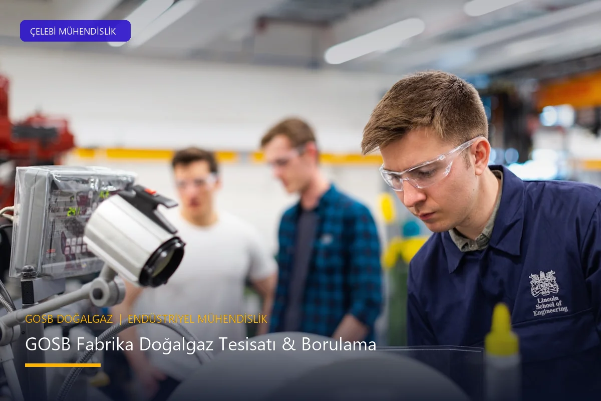 GOSB Fabrika Doğalgaz Tesisatı & İZGAZ Projelendirme