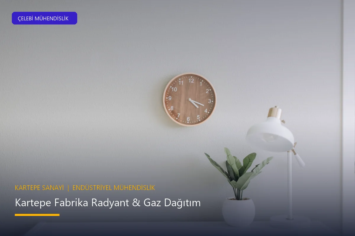 Kartepe Sanayi & Antrepo Fabrika Doğalgaz Tesisatı