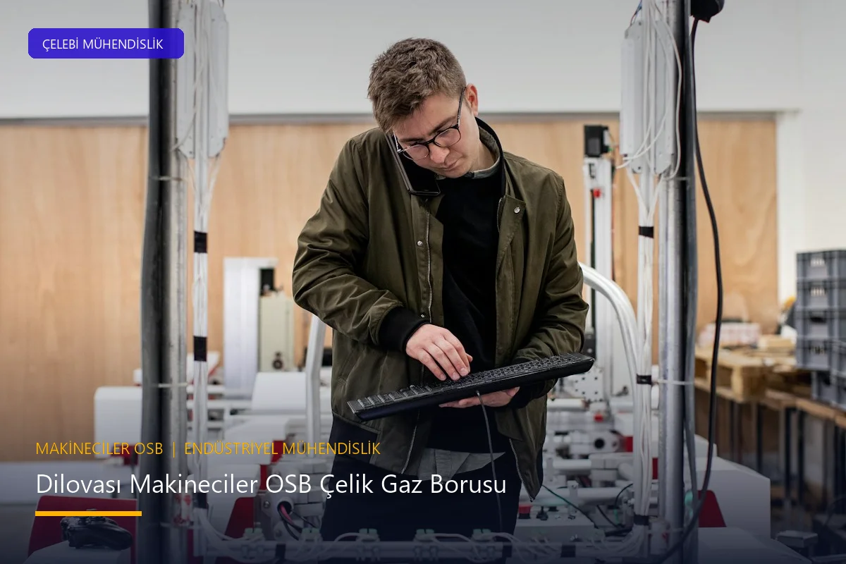 Dilovası Makineciler OSB Çelik Boru Doğalgaz Tesisatı